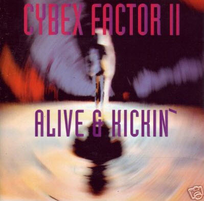 [techno] Cybex Factor II - Alive & Kickin' E.P. 1993 401