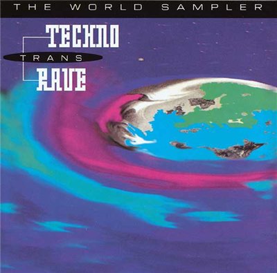 [House, Hardcore, Techno] Techno Trans Rave - The World Sampler - 1993 404